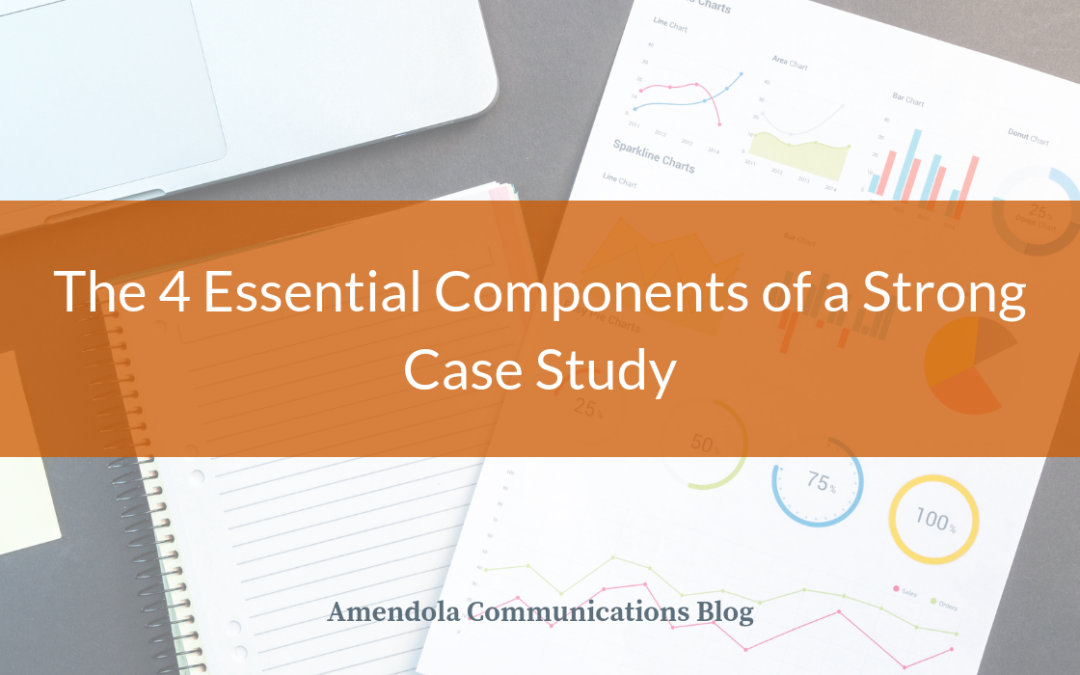 The 4 Essential Components of a Strong Case Study