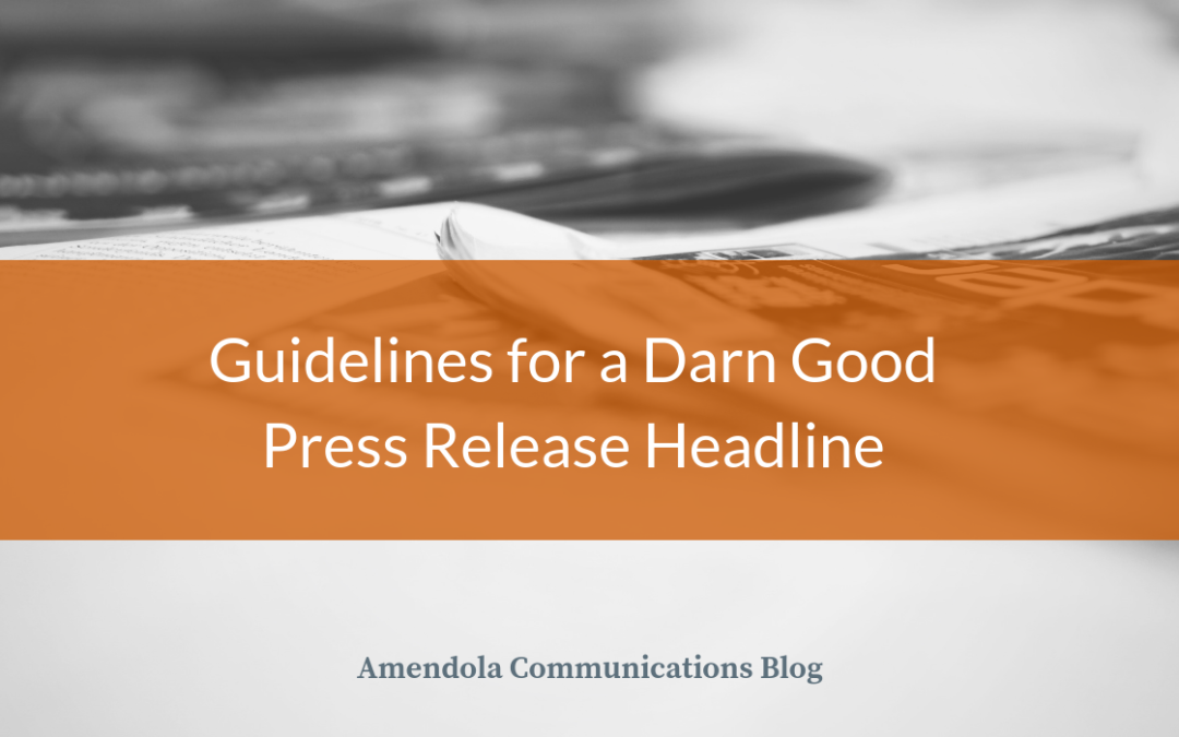 Guidelines for a Darn Good Press Release Headline