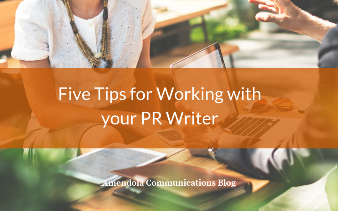 Five Tips for Working with your PR Writer