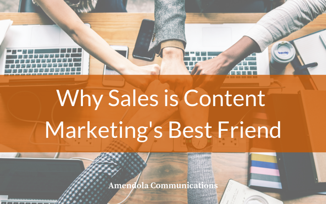 Why Sales Is Content Marketing’s Best Friend (and the Importance of Being a Good Buddy)