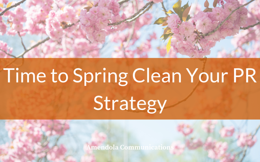 Time to Spring Clean Your PR Strategy