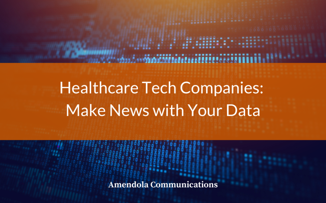 Healthcare Tech Companies: Make News with Your Data