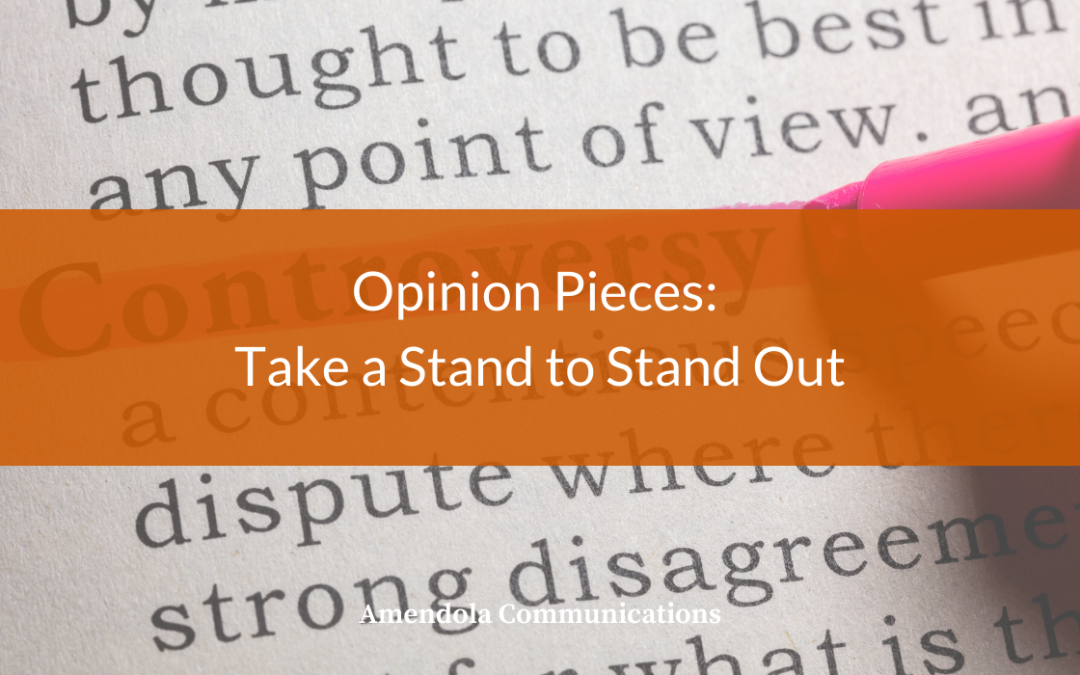 Opinion Pieces: Take a Stand to Stand Out