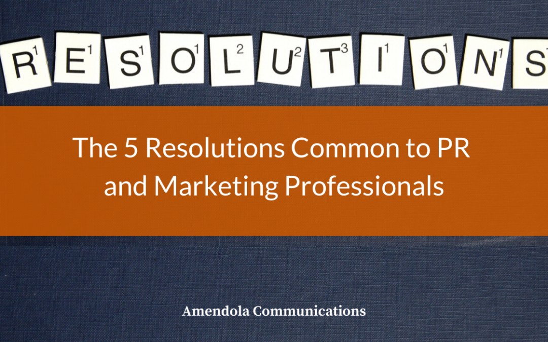 The 5 Resolutions Common to PR and Marketing Professionals