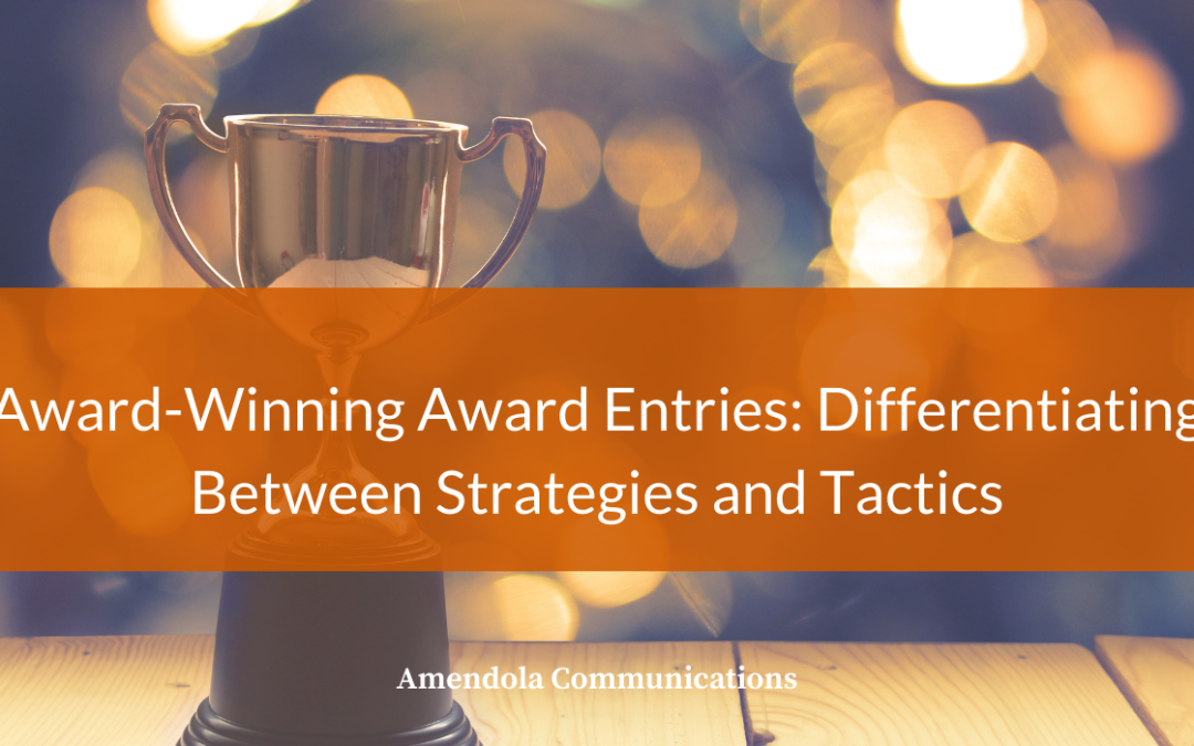 Award-Winning Award Entries: Differentiating Between Strategies and Tactics