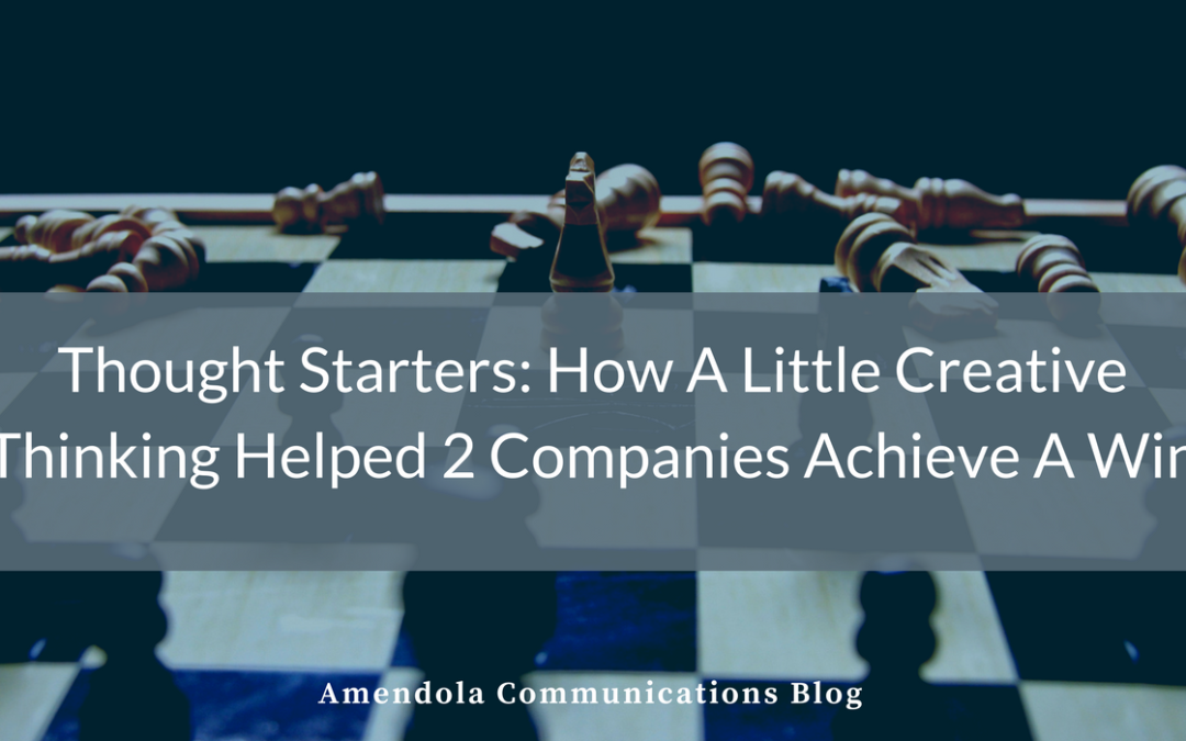 Thought Starters: How A Little Creative Thinking Helped 2 Companies Achieve A Win