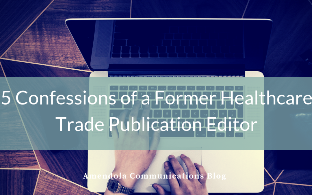 5 Confessions of a Former Healthcare Trade Publication Editor