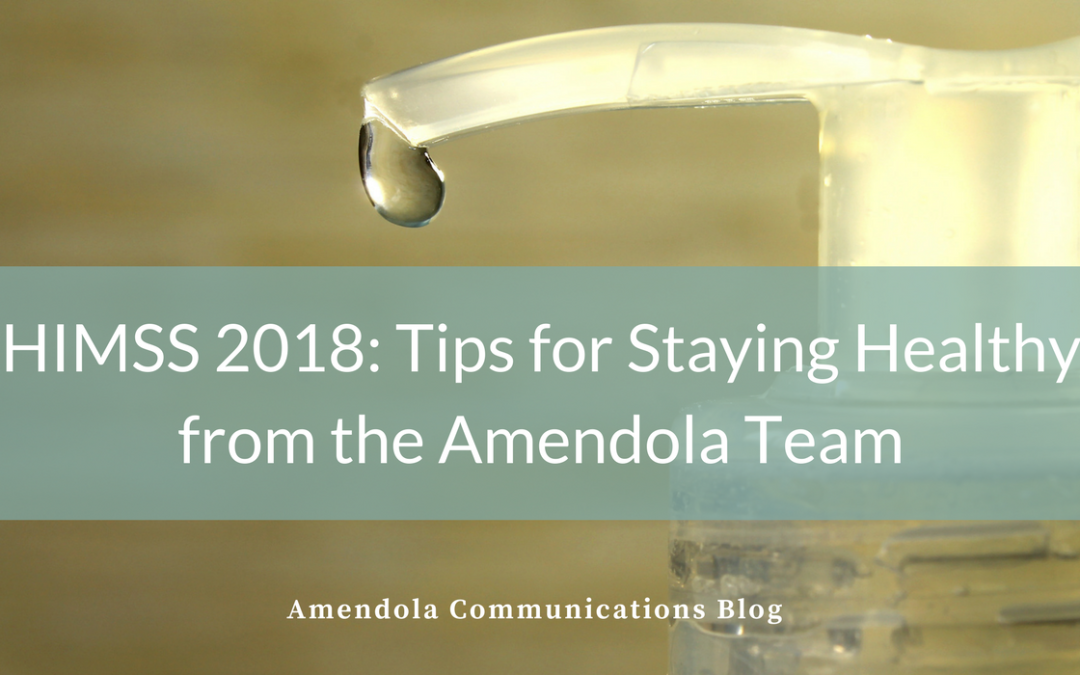 HIMSS 2018: Tips for Staying Healthy from the Amendola Team