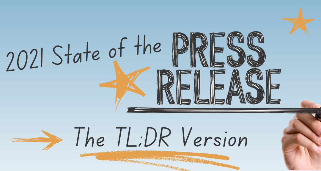 2021 State Of The Press Release: The TL;DR Version