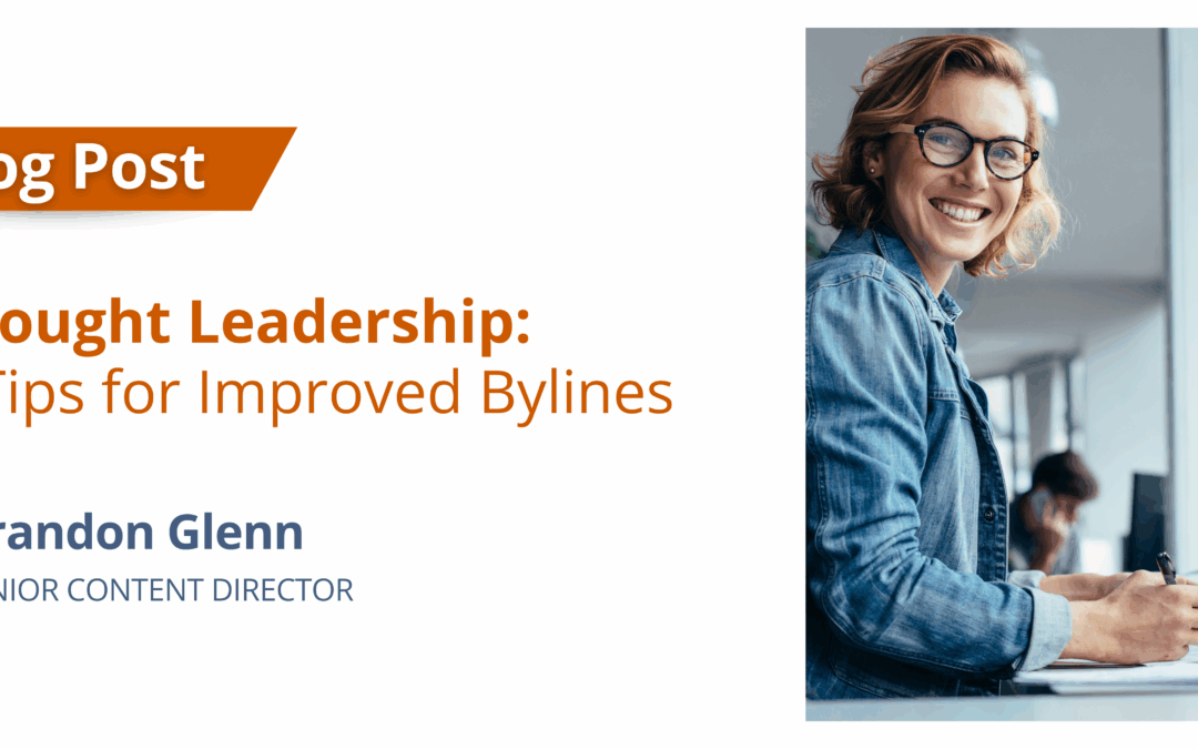 Thought Leadership: 3 Tips for Improved Bylines