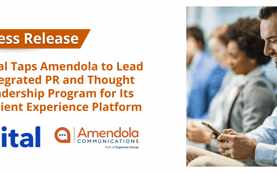 Vital Taps Amendola to Lead Integrated PR and Thought Leadership Program for Its Patient Experience Platform 