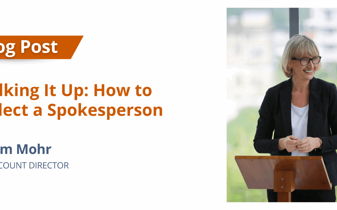 Talking It Up: How to Select a Spokesperson