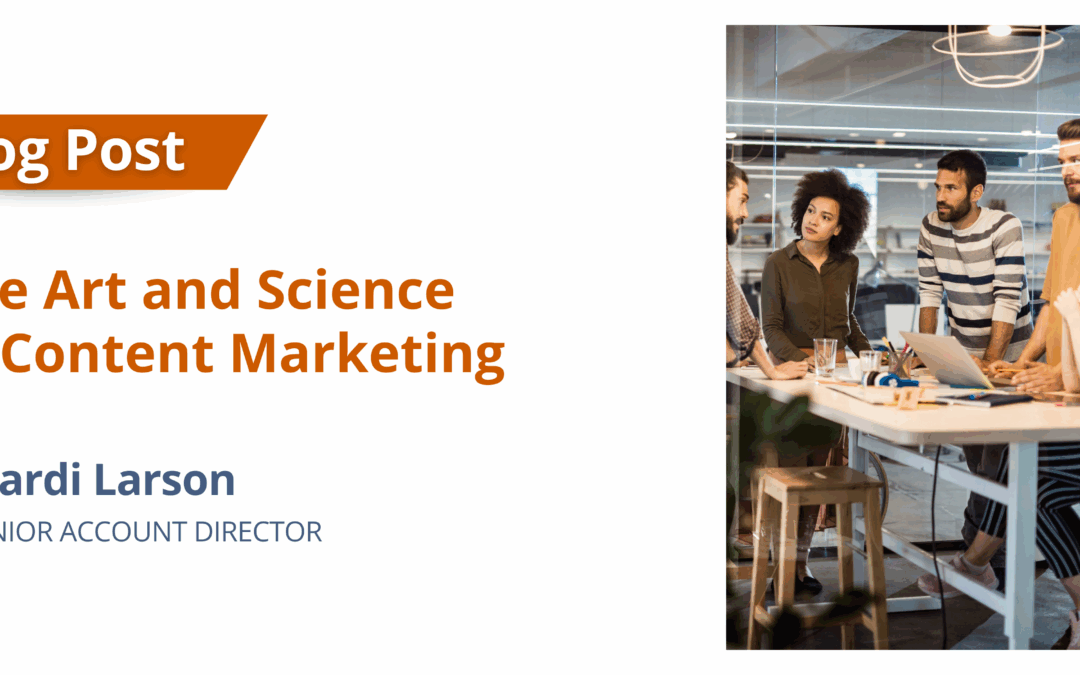 The Art and Science of Content Marketing