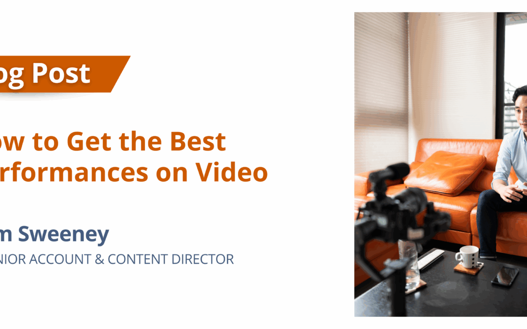 How to Get the Best Performances on Video